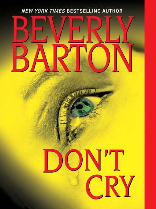 Title details for Don't Cry by Beverly Barton - Available